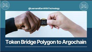 Token Bridge From Polygon to Argochain using Argowallet Devolvedai | टोकन ब्रिज