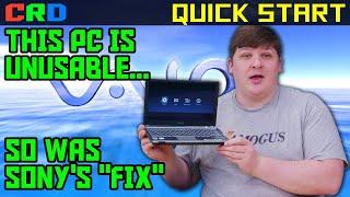 Quick Start Ep 1: The Slowest VAIO Ever