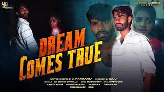 Dream Comes True | 2023 Short Film | Yenneti Entertainments | G Manikanta | Narendra | Rani | YVKS