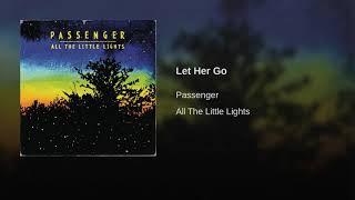 Passenger  let her go