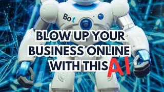 AI Tools that will Blow up your Business Online NOW