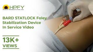 BARD STATLOCK Foley Stabilization Device In Service Video