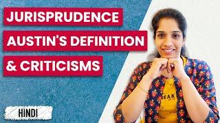 Definition of Jurisprudence - Part 1 | Austin | Criticism - Salmond & Holland | In Hindi