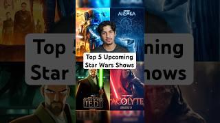 Top 5 Upcoming Star Wars Shows Ranked