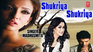 Shukriya Shukriya Dard Jo Tumne Diya Hindi Bewafaai Sad Song By Madhusmita