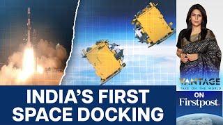 India Achieves First Space Docking, Joins Elite Club | Vantage With Palki Sharma
