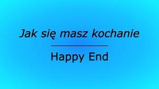 Jak się masz kochanie - Happy End (karaoke cover)