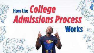 How the college admissions process works