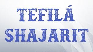 Tefilá Shajarit - Haazinu - 05/10/24