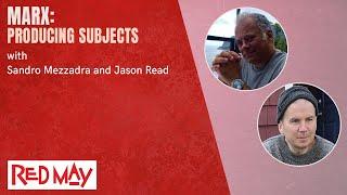 Marx: Producing Subjects | Red May 2021