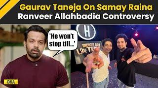 Ranveer Allahbadia Controversy: Gaurav Taneja Slams Samay Amid YouTubers Remark I India's Got Latent