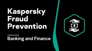 Kaspersky Fraud Prevention for Banking and Finance