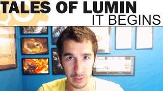 IT BEGINS - Tales of Lumin