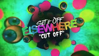 Set It Off - Cut Off