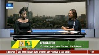 Africa Tech: Creating More Jobs Through The Internet |Network Africa|