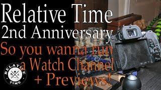 So, You Want to Run a Watch Channel?  2nd Anniversary Special(Relative Time-Out)