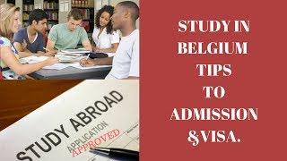 STUDY IN BELGIUM/ HOW TO GET ADMISSION & VISA