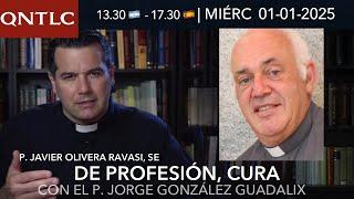 De profesión: cura. Conversando con el P. JORGE GONZÁLEZ GUADALIX