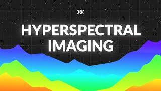 What is hyperspectral imaging: use cases, capabilities and benefits?