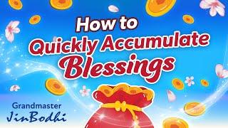How to Quickly Accumulate Blessings