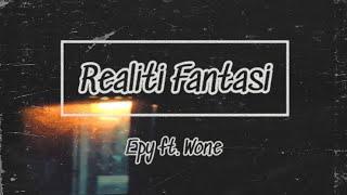 EPY (KRFAM) - Realiti Fantasi Feat. Wone (Official Lyric Video)