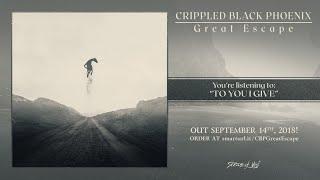 Crippled Black Phoenix - To You I Give (Track Premiere)