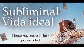 Subliminal vida ideal