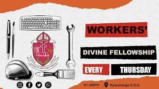 WORKERS' DIVINE FELLOWSHIP @KYARUHANGA C.O.U