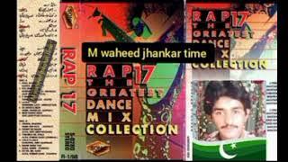 sonic rap 17 dance mix m waheed jhankar time