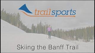 Skiing the Banff Trail at the Canmore Nordic Centre