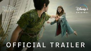 Peter Pan & Wendy | Official Trailer | Disney+