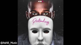 Ash B - Pretending