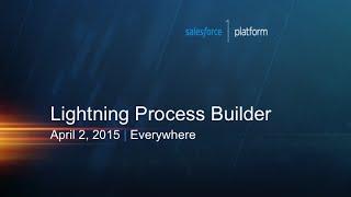 Automate Processes Visually with Lightning Process Builder