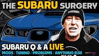 The SUBARU Surgery EP43: Subaru Q and A session ... LIVE !