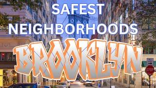 Exploring Brooklyn’s Safest Neighborhoods: Living with Peace of Mind