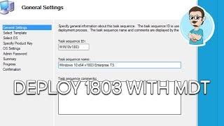 MDT 8450 | Deploy Windows 10 1803! (Step-by-Step)