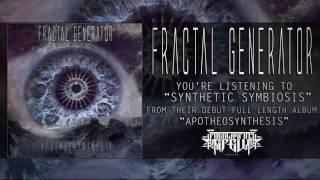 FRACTAL GENERATOR - SYNTHETIC SYMBIOSIS (OFFICIAL TRACK PREMIERE 2017) [EVERLASTING SPEW RECORDS]