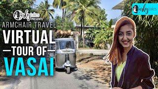 Virtual Tour Of Vasai | Curly Tales