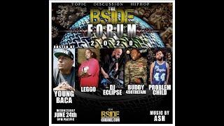 BSIDE FORUM ~ EP 101 ~ Leggo ~ DJ Eclipse ~ Buddy ~ Problem Child ~ 6/24/20