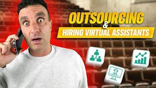 Understanding Outsourcing & Hiring Virtual Assistants