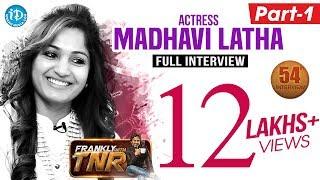 Actress Madhavi Latha Exclusive Interview - Part #1 | Frankly With TNR #54 | Talking Movies #333