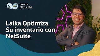 Laika Mejora un 90% los Cierres Contables con NetSuite