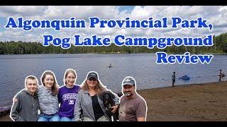 S01E06 Algonquin Provincial Park, Pog Lake Campground Review