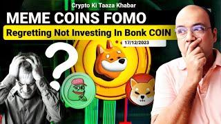 Meme Coin FOMO | Regretting not investing in BONK?