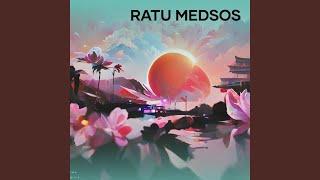 RATU MEDSOS