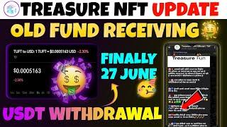 FINALLY  Treasure NFT USDT Withdrawal | Treasure NFT New Update Today | Treasure Fun New Update