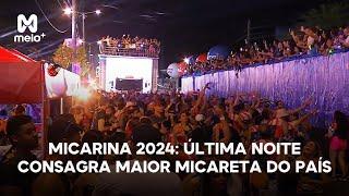 Micarina 2024: última noite consagra evento como a maior micareta do Brasil