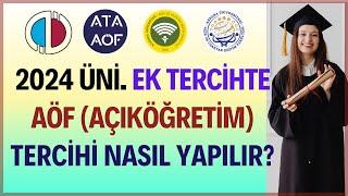 2024 Ek Tercihte Açıköğretim (Aöf) Tercihi Nasıl Yapılır? Aöf Üniversite Ek Tercihi Nasıl Yapılır?