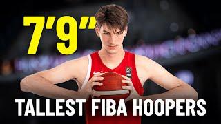 The Tallest FIBA Hoopers | Basketball Highlights