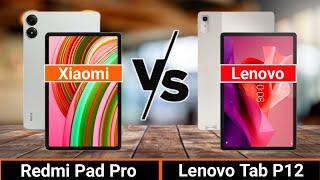 Xiaomi Redmi Pad Pro VS Lenovo Tab P12 | Which One is Better?